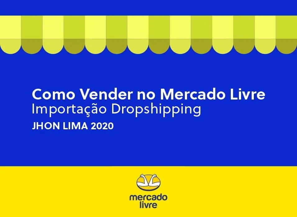 Capa: Como Vender no Mercado Livre + Importação + Drop Shipping – Jhon Lima