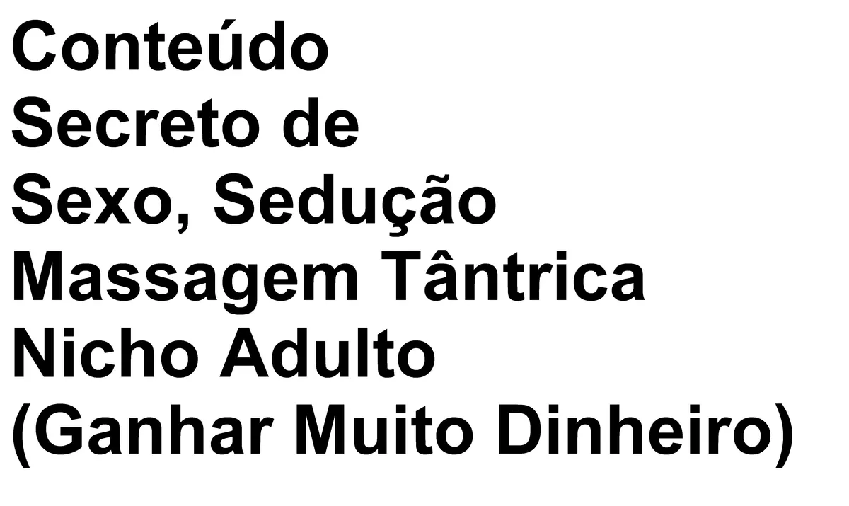 Capa: Conteúdo Secreto de Sexo, Sedução, massagem tantrica, pompoarismo, ejaculação, ereção