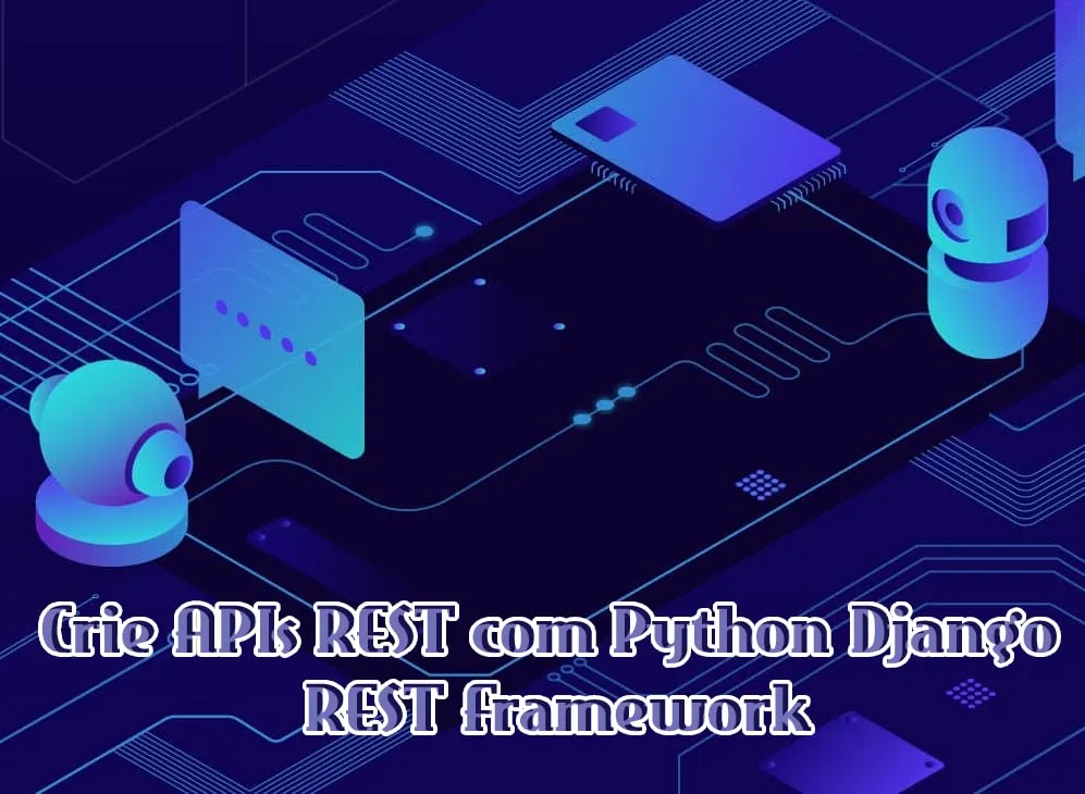 Capa: Crie APIs REST com Python Django REST Framework – Geek University