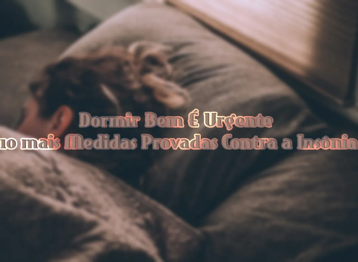 Capa: Dormir Bem É Urgente 10+ Medidas Provadas Contra a Insônia – José Reis e Renet Viana
