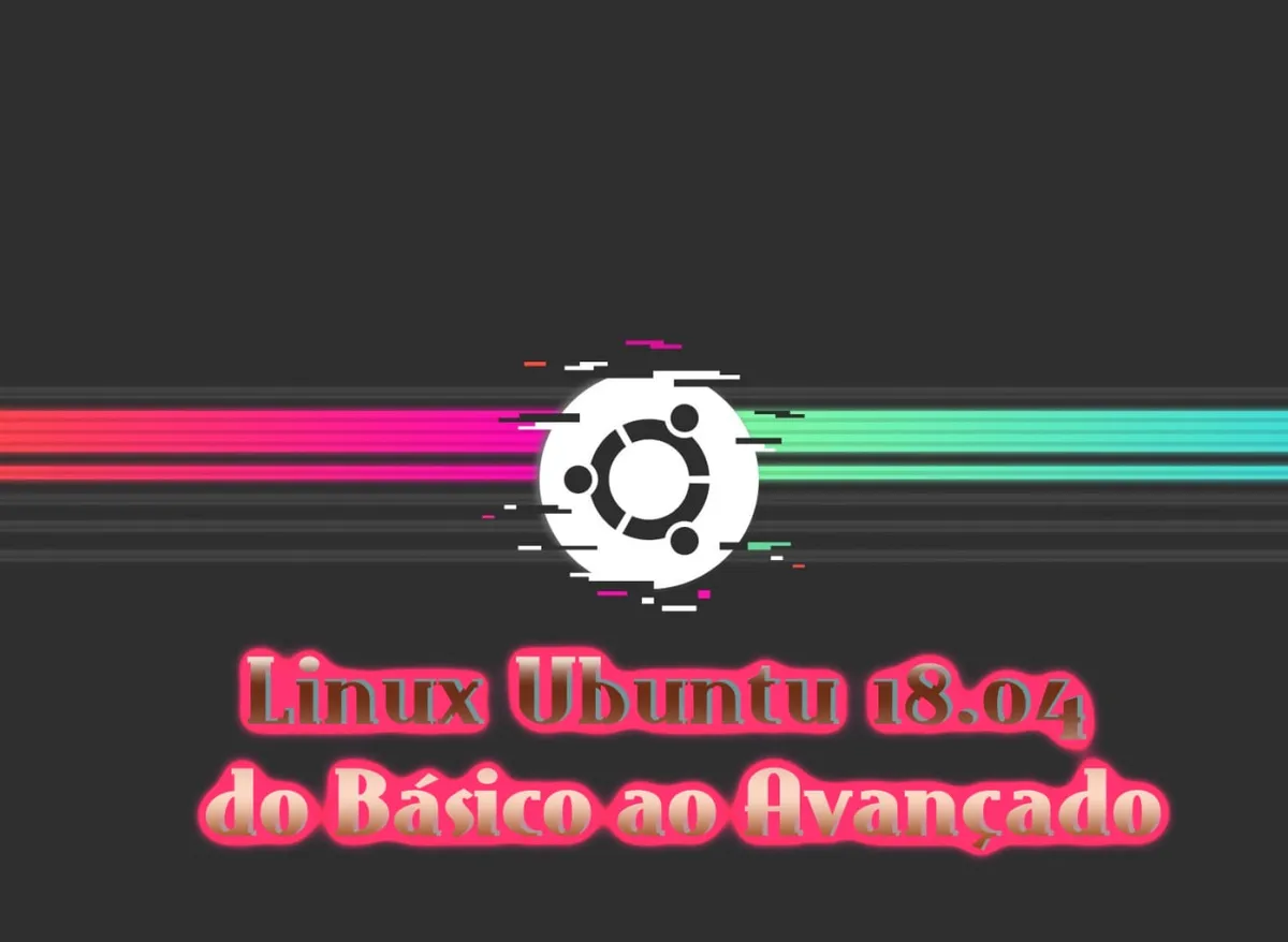 Capa: Linux Ubuntu 18.04 do Básico ao Avançado – Ednaldo Mendes de Araujo