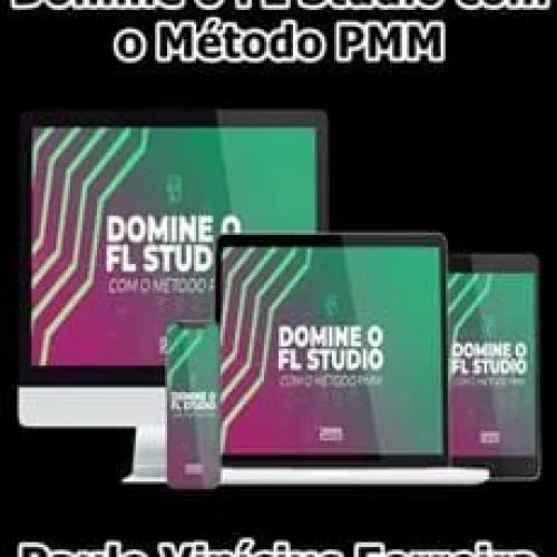 Capa: Domine o FL Studio com o Método PMM – Paulo Vinícius Ferreira de Camilo Meloti