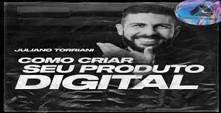 Capa: Como Criar Seu Produto Digital – Juliano Torriani