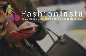 Capa: Fashion Insta: Como vender moda com o poder do novo marketing