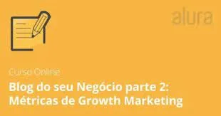 Capa: Blog Corporativo parte 2 Métricas de Growth Marketing