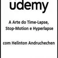Capa: A arte do time lapse, stop motion e hyperlapse