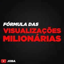 Capa: Fórmula das Visualizações Milionárias – Joba
