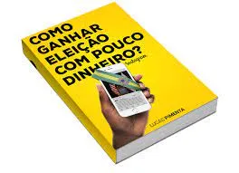 Capa: Como Ganhar Uma Eleição Com Pouco Dinheiro – Lucas Pimenta