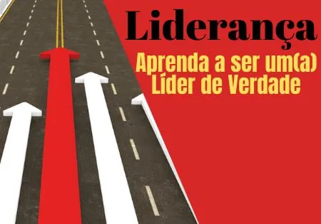 Capa: Liderança Aprenda a ser um(a) Líder de Verdade!
