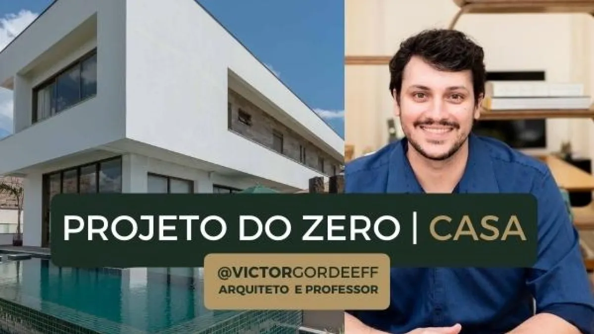 Capa: Projeto do Zero| Casa – Victor Gordeeff