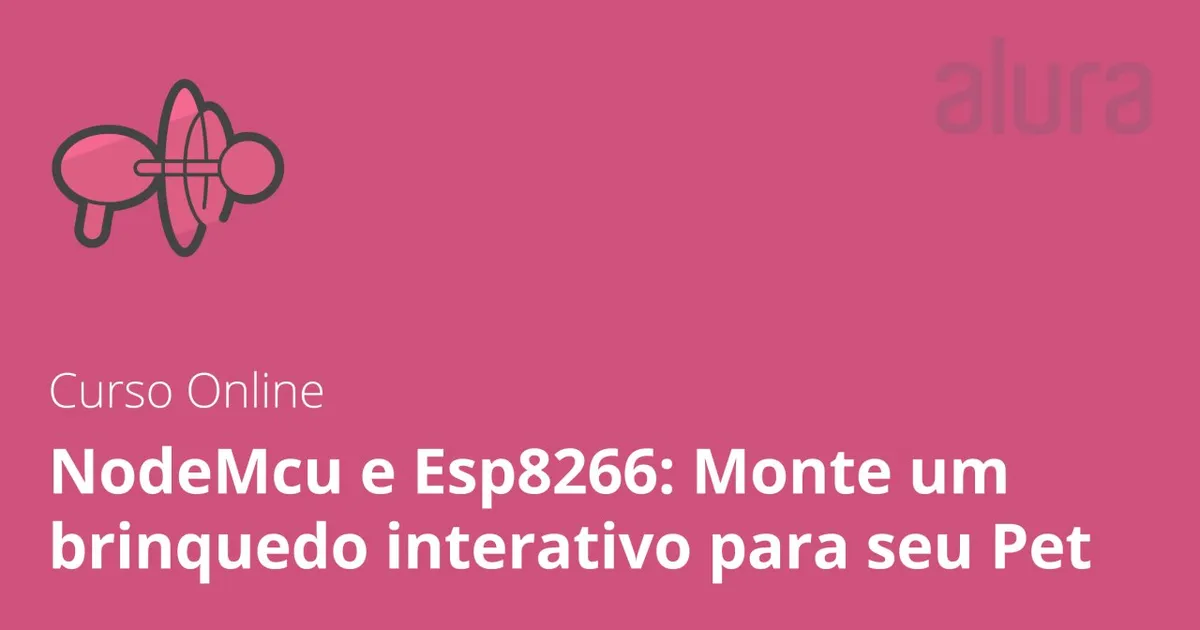 Capa: NodeMcu e Esp8266: Monte um brinquedo interativo para seu Pet