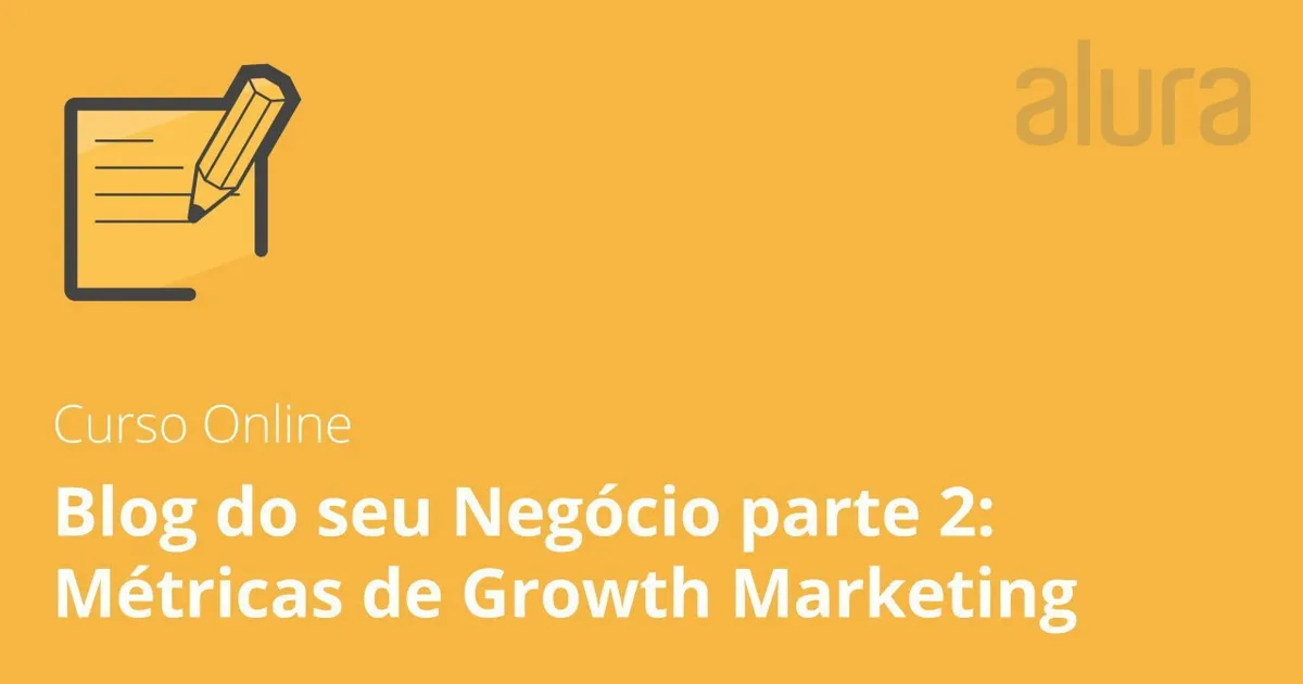 Capa: Blog Corporativo parte 2 Métricas de Growth Marketing