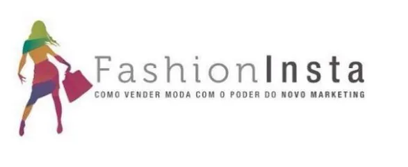 Capa: Fashion Insta: Como vender moda com o poder do novo marketing