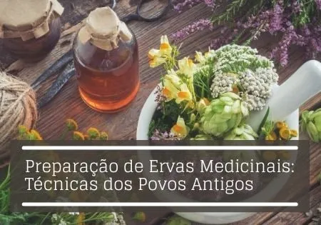 Capa: ▶️ Preparação de Ervas Medicinais: Técnicas dos Povos Antigos