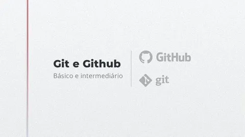 Capa: ▶️ Git e Github – Básico e Intermediário ◀️