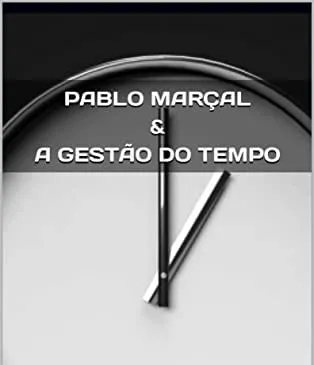 Capa: Gestão de Tempo – Pablo Marçal